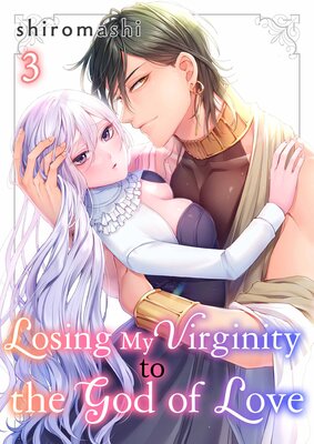 Losing My Virginity to the God of Love(3)