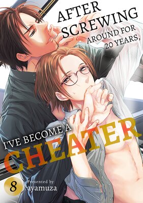 After Screwing Around for 20 Years, I've Become a Cheater Ch.8