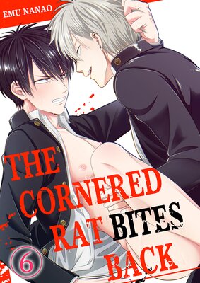 The Cornered Rat Bites Back Ch.6