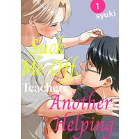 Suck Me Off, Teacher: Another Helping