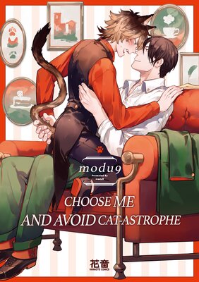 Choose Me And Avoid Cat-Astrophe [Plus Renta!-Only Bonus]