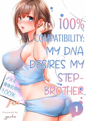 100% Compatibility: My DNA Desires My Step-Brother