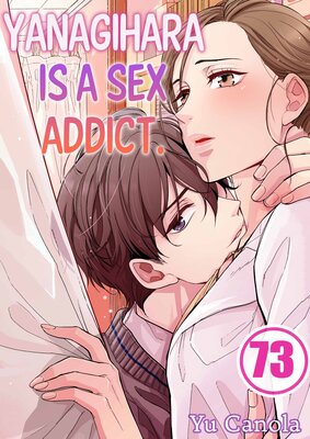 Yanagihara Is a Sex Addict.(73)