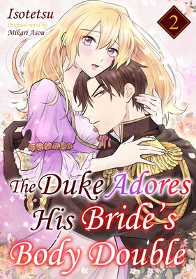 [Sold by Chapter]The Duke Adores His Bride's Body Double (2)