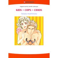 [Sold by Chapter]KIDS + COPS = CHAOS