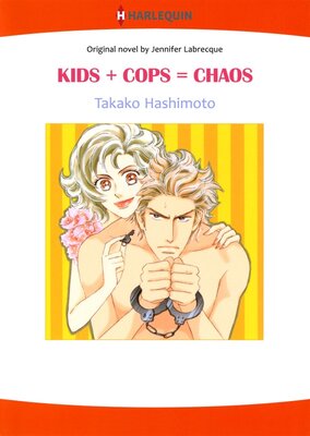 [Sold by Chapter]KIDS + COPS = CHAOS