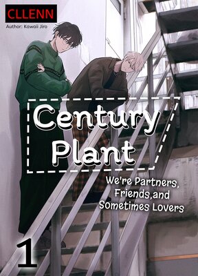 Century Plant: We're Partners, Friends, and Sometimes Lovers