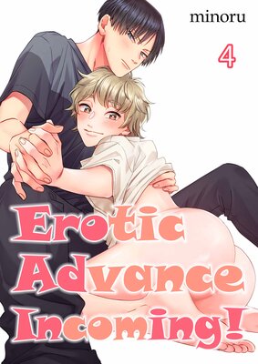 Erotic Advance Incoming!(4)