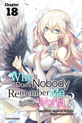 Why Does Nobody Remember Me in This World? Chapter 18