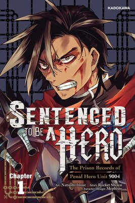 Sentenced to Be a Hero: The Prison Records of Penal Hero Unit 9004