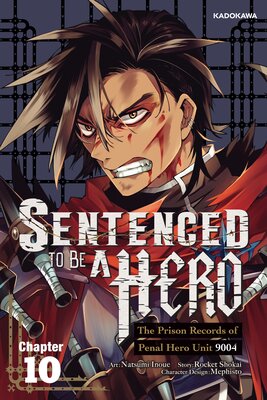 Sentenced to Be a Hero: The Prison Records of Penal Hero Unit 9004 Chapter 10