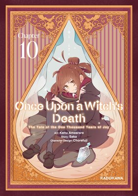 Once Upon a Witch's Death: The Tale of the One Thousand Tears of Joy Chapter 10