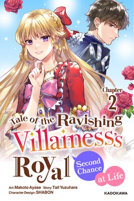 Tale of the Ravishing Villainess's Royal Second Chance at Life Chapter 2