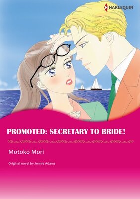 [Sold by Chapter]PROMOTED: SECRETARY TO BRIDE!