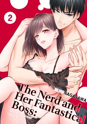 The Nerd and Her Fantastical Boss: Oath to Treat You Right Ch.2