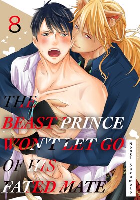 The Beast Prince Won't Let Go Of His Fated Mate (8)