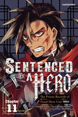 Sentenced to Be a Hero: The Prison Records of Penal Hero Unit 9004 Chapter 11