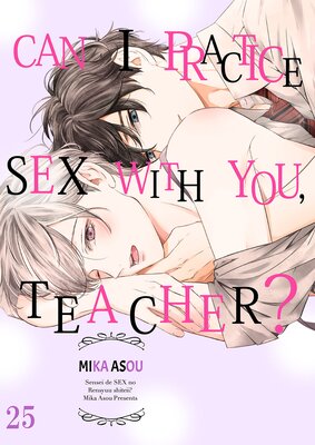 Can I Practice Sex with You, Teacher? 25