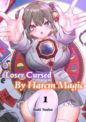 Loser Cursed By Harem Magic