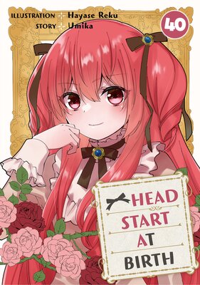 HEAD START AT BIRTH Chapter 40