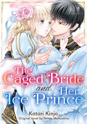 The Caged Bride and Her Ice Prince