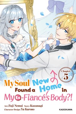 My Soul Found a New Home in My Ex-Fiance's Body?! Chapter 5