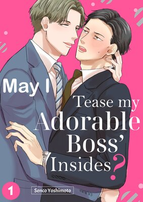 May I Tease my Adorable Boss' Insides?