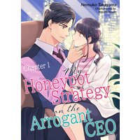 [Sold by Chapter]My Honeypot Strategy on the Arrogant CEO