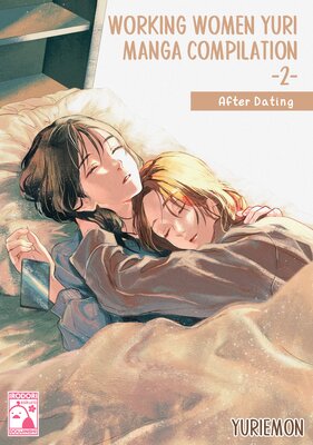 Working Women Yuri Manga Compilation 2: After Dating (2)