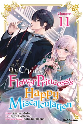 The Captured Flower Princess's Happy Miscalculation Chapter 11