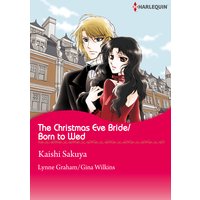 The Christmas Eve Bride/Born to Wed