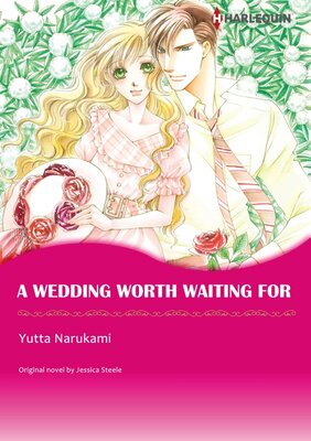 [Sold by Chapter]A WEDDING WORTH WAITING FOR