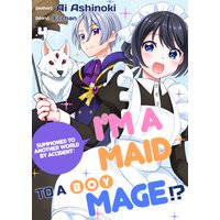 I'm A Maid To A Boy Mage!? -Summoned To Another World By Accident!- (4)