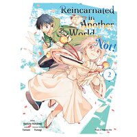 Reincarnated in Another World...Not! vol.2