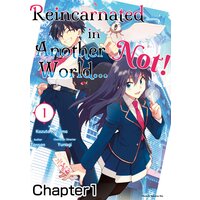 [Sold by Chapter]Reincarnated in Another World...Not! Chapter 001