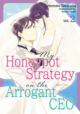 My Honeypot Strategy on The Arrogant Ceo Vol.2