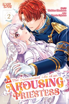 The Inconvenient Life of an Arousing Priestess, Volume 2 (Manga)