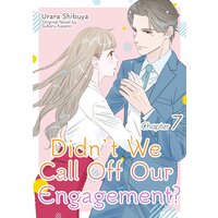 [Sold by Chapter]Didn't We Call off Our Engagement?