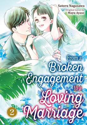 From a Broken Engagement to a Loving Marriage