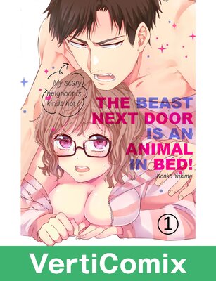 The Beast Next Door Is An Animal In Bed! -My Scary Neighbor Is Kinda Hot!- [VertiComix]