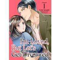 [Sold by Chapter]I'm Loved, But Let's Get Divorced