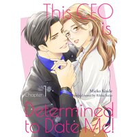 [Sold by Chapter]This CEO is Determined to Date Me!