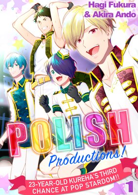 Polish Productions! -23-Year-Old Kureha's Third Chance At Pop Stardom!! -