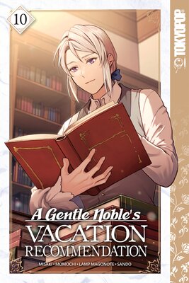 A Gentle Noble's Vacation Recommendation, Volume 10