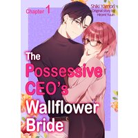 [Sold by Chapter]The Possessive CEO's Wallflower Bride