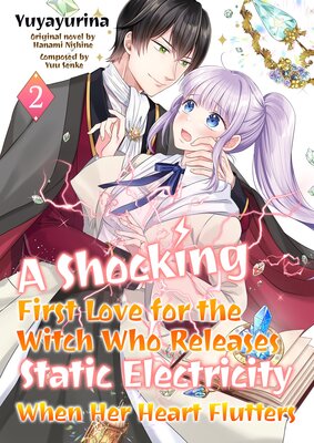 [Sold by Chapter]A Shocking First Love For The Witch Who Releases Static Electricity When Her Heart Flutters (2)