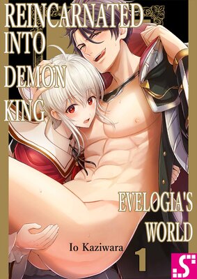 Reincarnated into Demon King Evelogia's World- Uncensored