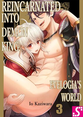 Reincarnated into Demon King Evelogia's World- Uncensored(3)