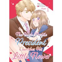 [Sold by Chapter]The High-profile President Cherishes His Little Flower