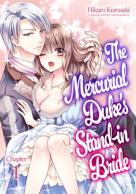 [Sold by Chapter]The Mercurial Duke’s Stand-in-Bride